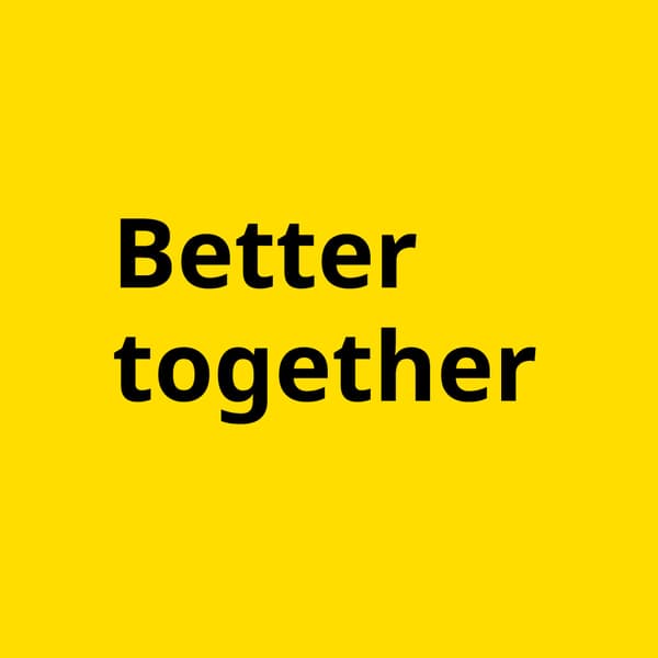 Better together 
