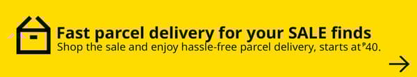 Fast parcel delivery for your SALE finds
Shop the sale and enjoy hassle-free parcel delivery from just P40